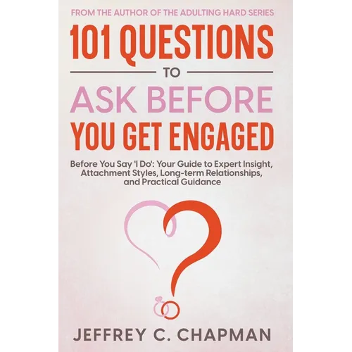 101 Questions to Ask Before You Get Engaged