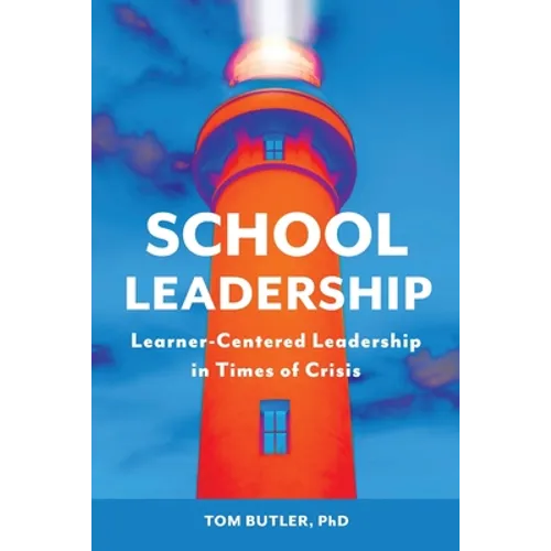 School Leadership: Learner-Centered Leadership In Times Of Crisis