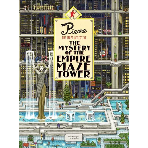 Pierre the Maze Detective: The Mystery of the Empire Maze Tower: (Maze Book for Kids, Adventure Puzzle Book, Seek and Find Book)