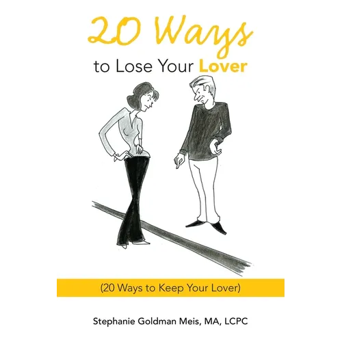 20 Ways to Lose Your Lover: (20 Ways to Keep Your Lover)