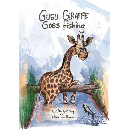 Gugu Giraffe: Goes Fishing