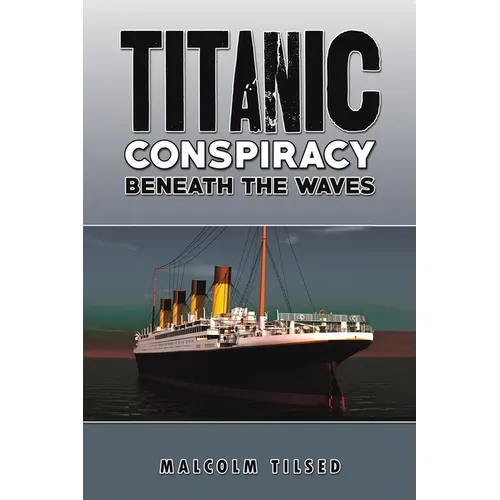 Titanic Conspiracy Beneath the Waves