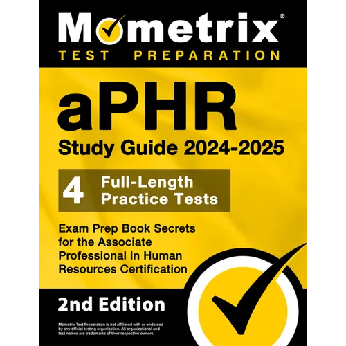 Aphr Study Guide 2024-2025 - 4 Full-Length Practice Tests, Exam Prep Book Secrets for the Associate Professional in Human Resources Certification: [2n