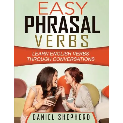 Easy Phrasal Verbs: Learn English verbs through conversations