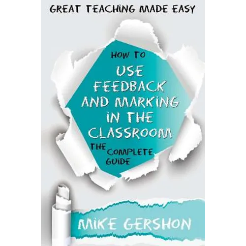 How to Use Feedback and Marking in the Classroom: The Complete Guide