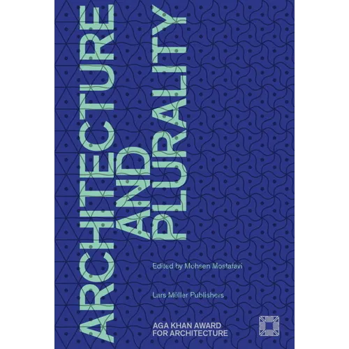 Architecture and Plurality: Aga Khan Award for Architecture 2016