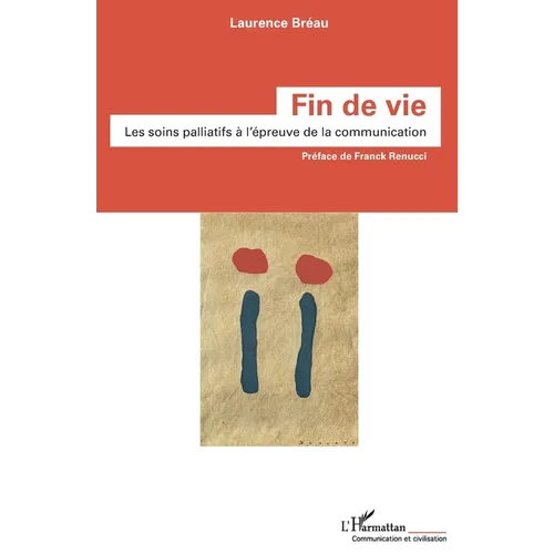 Fin de vie: Les soins palliatifs à l'épreuve de la communication