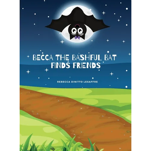 Becca The Bashful Bat Finds Friends