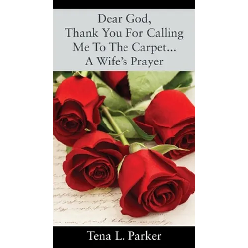 Dear God, Thank You For Calling Me To The Carpet...A Wife's Prayer