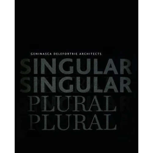 Singular Plural: Geninasca Delefortrie Architects