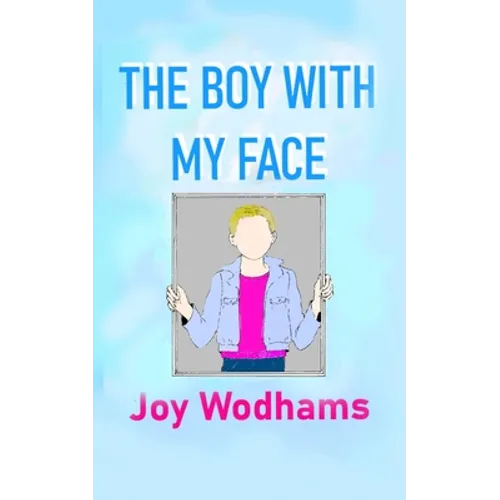 The Boy with My Face