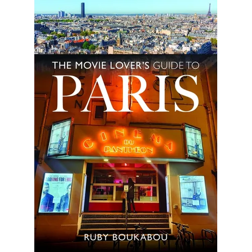 The Movie Lover's Guide to Paris