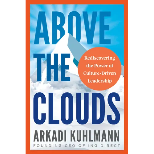 Above the Clouds: Rediscovering the Power of Culture-Driven Leadership