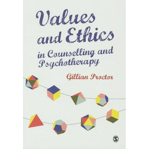 Values and Ethics in Counselling and Psychotherapy