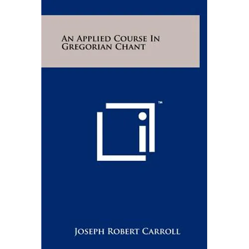 An Applied Course In Gregorian Chant