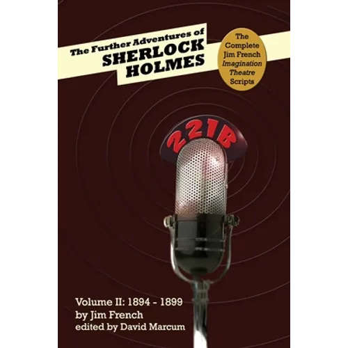 The Further Adventures of Sherlock Holmes (Part II: 1894-1899)