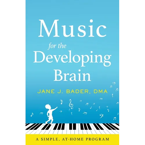 Music for the Developing Brain: A Simple, At-Home Program