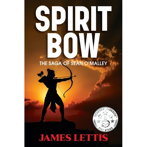 Spirit Bow: The Saga of Sean O'Malley