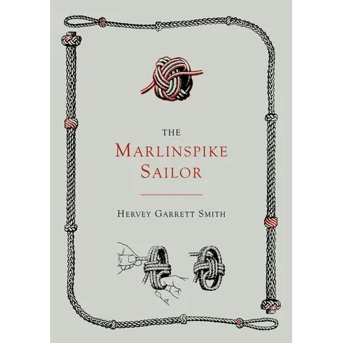 The Marlinspike Sailor [Second Edition, Enlarged]