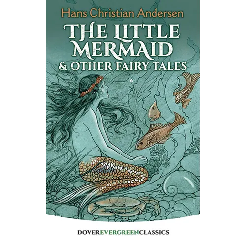 The Little Mermaid and Other Fairy Tales