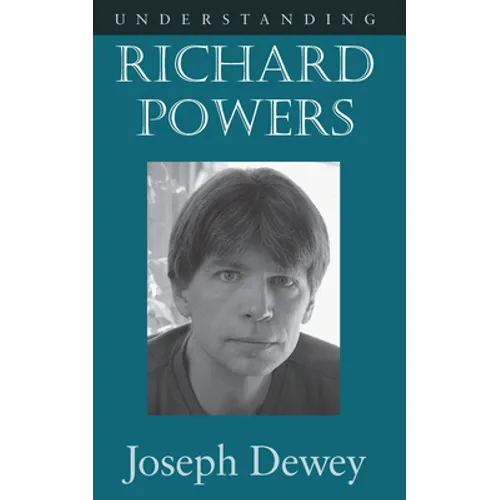 Understanding Richard Powers