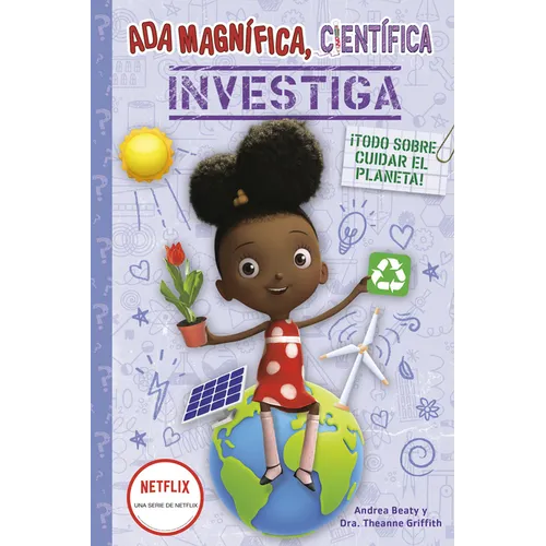 ADA Magnífica, Científica, Investiga: Todo Sobre Cuidar El Planeta / ADA Twist, Scientist: Team Green!
