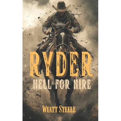 Ryder - Hell for Hire: Classic Western Novel