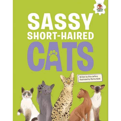 Sassy Short-Haired Cats: An Illustrated Guide