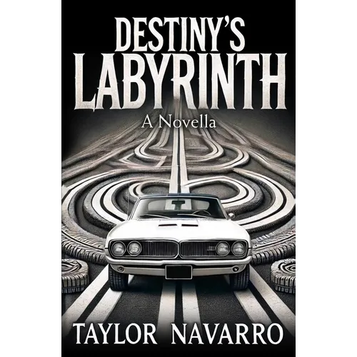 Destiny's Labyrinth, A Novella