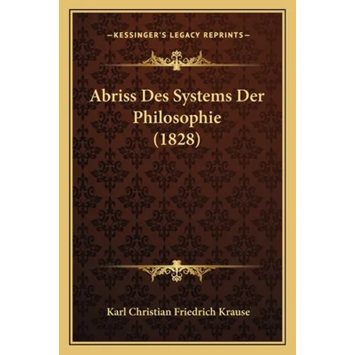 Abriss Des Systems Der Philosophie (1828)
