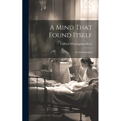 A Mind That Found Itself: An Autobiography