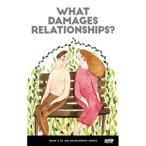 What Damages Relationships?