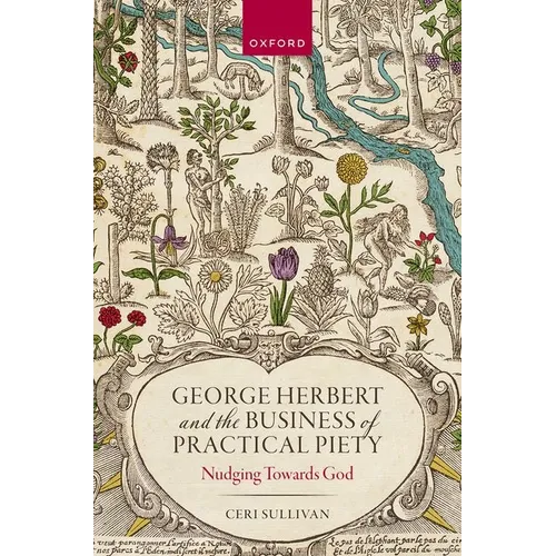 George Herbert and the Business of Practical Piety: Nudging Towards God