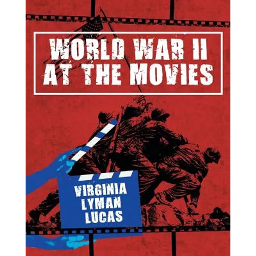 World War II at the Movies: Volume I