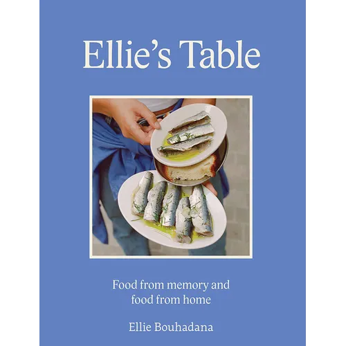 Ellie's Table: Food from Memory and Food from Home