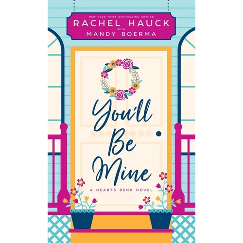 You'll Be Mine: A Hearts Bend Novel