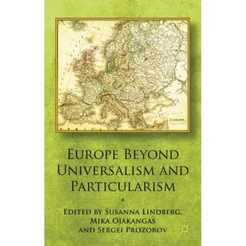 Europe Beyond Universalism and Particularism