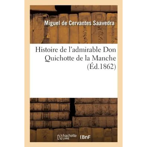 Histoire de l'admirable Don Quichotte de la Manche