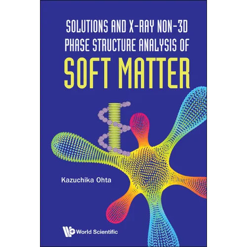 Solutions and X-Ray Non-3D Phase Structure Analysis of Soft Matter