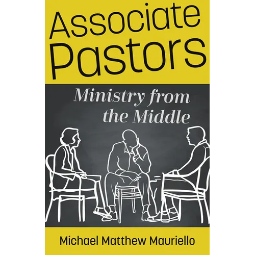 Associate Pastors: Ministry from the Middle