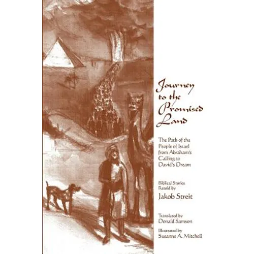 Journey to the Promised Land: The Path of the People of Israel from Abraham's Calling to David's Dream