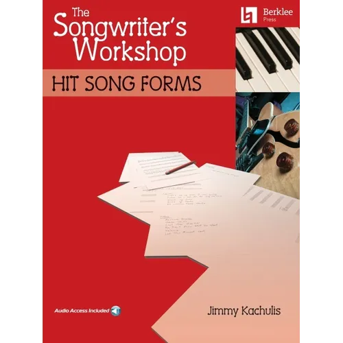 The Songwriter's Workshop: Hit Song Forms