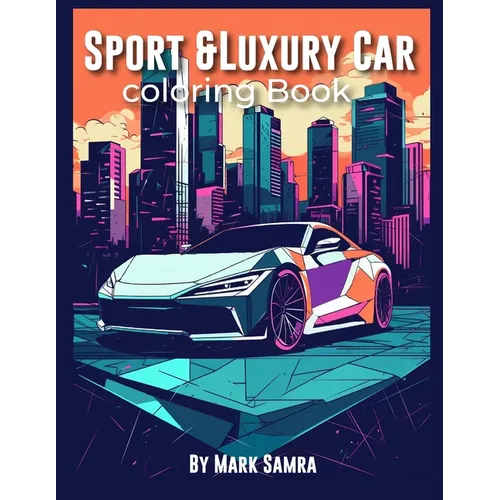 Sport and Luxury Car Coloring Book