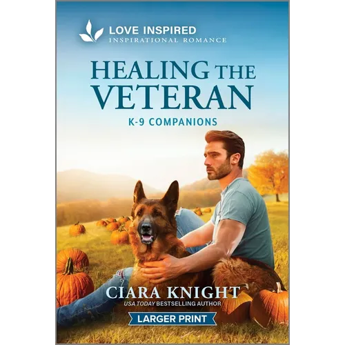 Healing the Veteran: An Uplifting Inspirational Romance