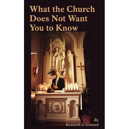 What the Church Does Not Want You to Know