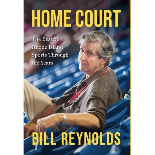 Home Court: The Best of Rhode Island Sports Through the Years