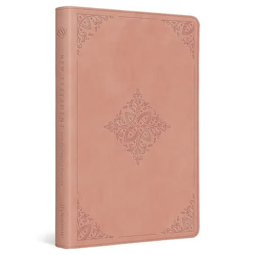 ESV New Testament with Psalms and Proverbs (Trutone, Blush Rose, Fleur-De-Lis Design)
