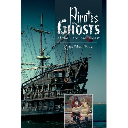 Pirates and Ghosts of the Carolinas' Coast
