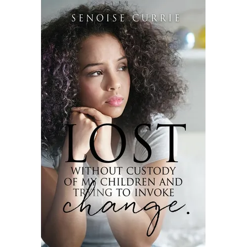 Lost without custody of my children and trying to invoke change.