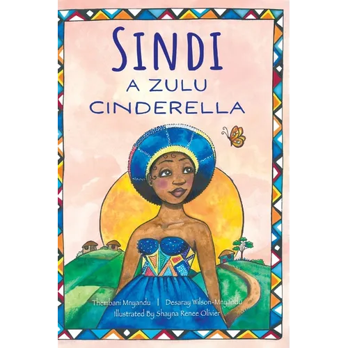Sindi: A Zulu Cinderella